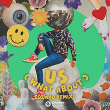 Us (What About) (SQWAD Remix)