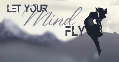 Let Your Mind Fly