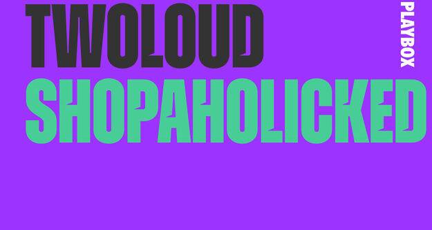 twoloud stellen ihre neue Single "Shopaholicked" vor
