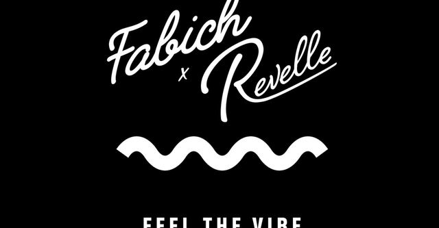 Fabich & Revelle - Feel The Vibe