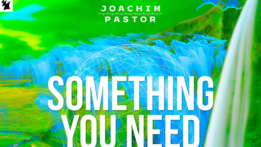 "Something You Need" - Joachim Pastor legt mit Signum den Trance-Klassiker "What Ya Got 4 Me" neu auf