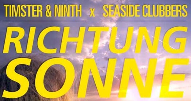 Timster & Ninth veröffentlichen mit den Seaside Clubbers "Richtung Sonne"