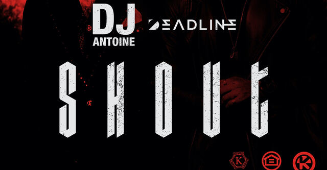 DJ Antoine & DEADLINE - Shout