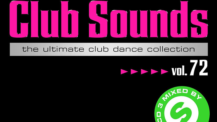Club Sounds 72 - Ab dem 13. Februar 2015 im Handel!