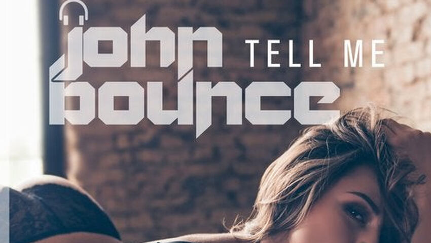 John Bounce - Tell Me