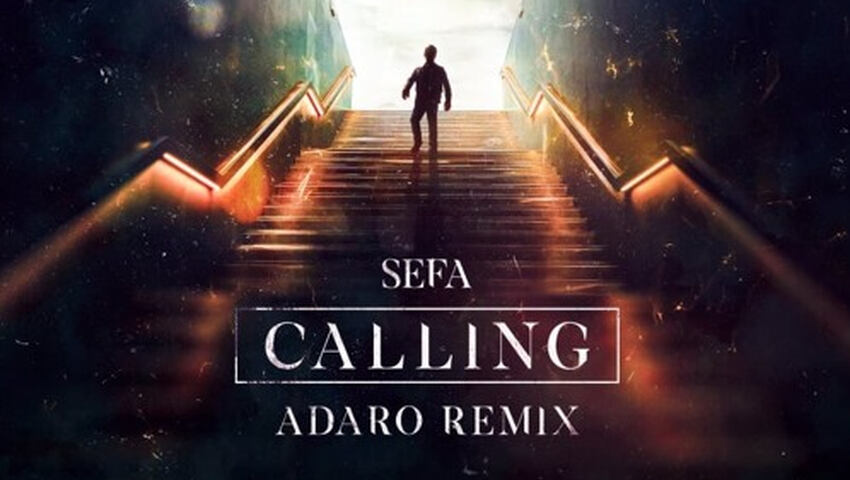 Adaro veröffentlicht Remix zu Calling von Sefa