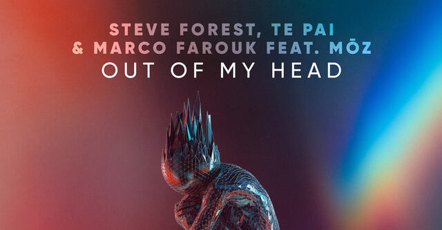 Steve Forest, Te Pai & Marco Farouk feat. MOZ - Out Of My Head