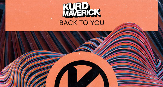 Kurd Maverick - Back To You