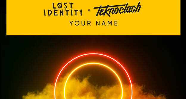 Lost Identity & Teknoclash - Your Name