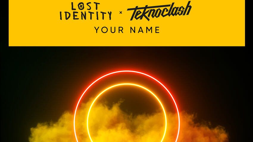 Lost Identity & Teknoclash - Your Name