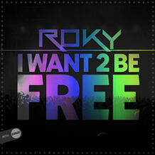 I Want 2 Be Free