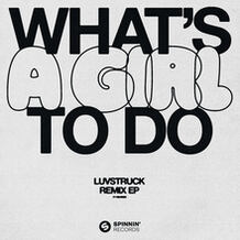 What's A Girl To Do