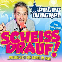 Scheiss Drauf! (...Mallorca Ist Nur Einmal Im Jahr)