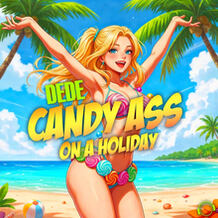 Candy Ass On A Holiday