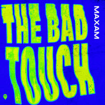 The Bad Touch