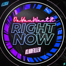 Do You Want It Right Now