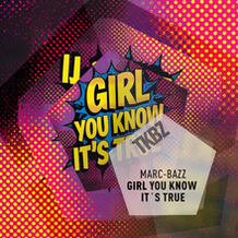 Girl You Know It´s True