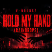 Hold My Hand (Raindrops)