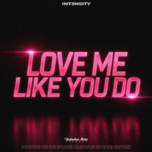 Love Me Like You Do