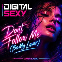 Don't Follow Me (Be My Lover)