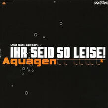Ihr Seid So Leise!