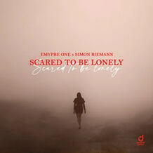 Scared To Be Lonely