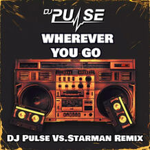 Wherever You Go (Pulse vs. Starman Remix)