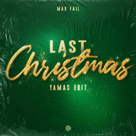 Last Christmas (YAMAS Edit)