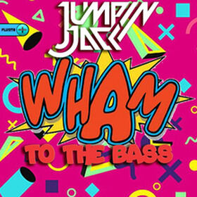 Wham To The Bass