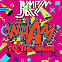 Wham To The Bass