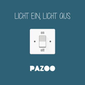 Licht Ein, Licht Aus