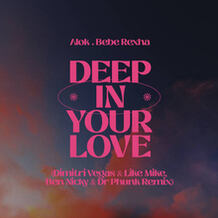 Deep In Your Love (Dimitri Vegas & Like Mike, Ben Nicky & Dr Phunk Remix)