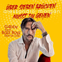 Über Sieben Brücken Musst Du Gehn (G4bby feat. Bazz Boyz Remix Edit)
