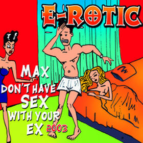 Max Don't Have Sex With Your Ex 2003