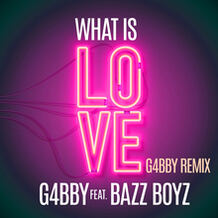 What Is Love (G4bby Remix)