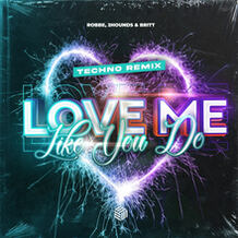 Love Me Like You Do (Techno Remix)