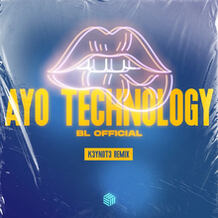 Ayo Technology (K3YN0T3 Remix)