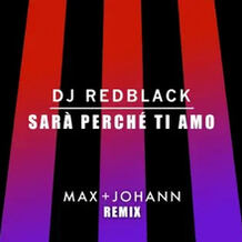 Sarà Perché Ti Amo (Max + Johann Remix)