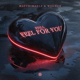 (Still) Feel For You
