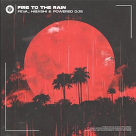 Fire To The Rain