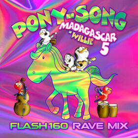 Pony-Song (Flash160 Rave Mix)
