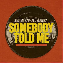 Somebody Told Me