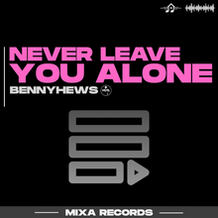 Never Leave You Alone