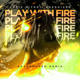 Play With Fire (Earsquaker Remix)