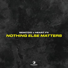 Nothing Else Matters