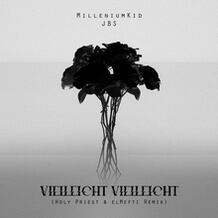 Vielleicht Vielleicht (HolyPriest & elMefti Remix)