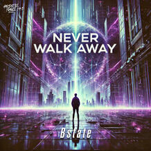 Never Walk Away