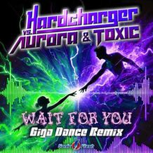 Wait For You (Giga Dance Remix)
