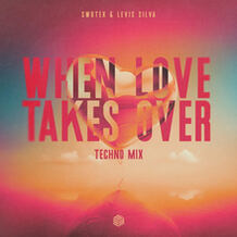 When Love Takes Over (Techno Mix)