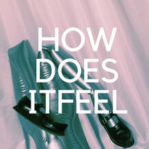 How Does It Feel